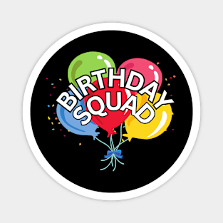 Funny Birthday Squad Magnet